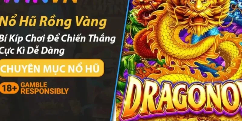 Ba lý do chính khiến nổ hũ rồng vàng thu hút hàng triệu người chơi