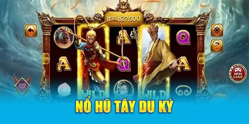 Trải nghiệm không gian game Nổ Hũ Tây Du Kí đầy lôi cuốn